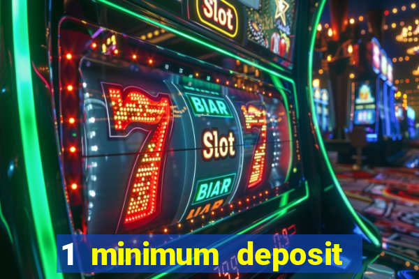 1 minimum deposit casino nz