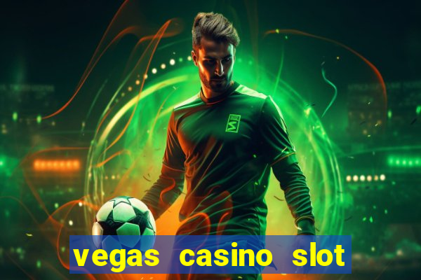 vegas casino slot games free