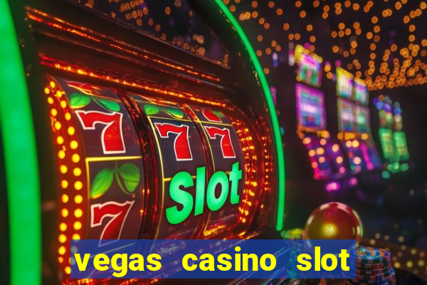 vegas casino slot games free