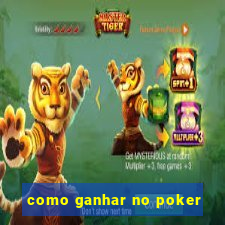 como ganhar no poker