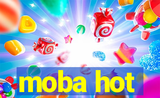 moba hot