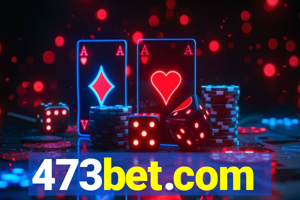 473bet.com