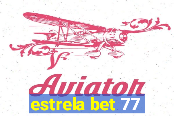 estrela bet 77