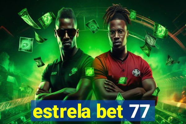 estrela bet 77