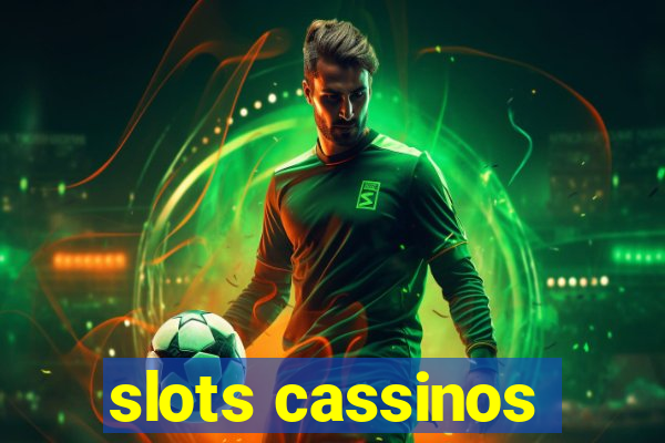 slots cassinos