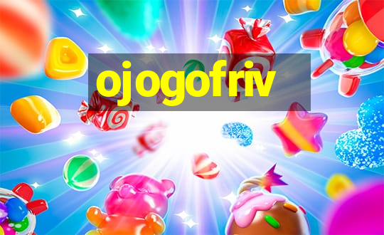 ojogofriv