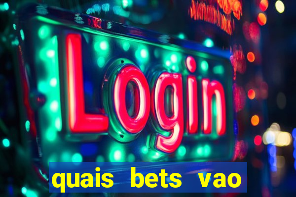 quais bets vao sair do ar