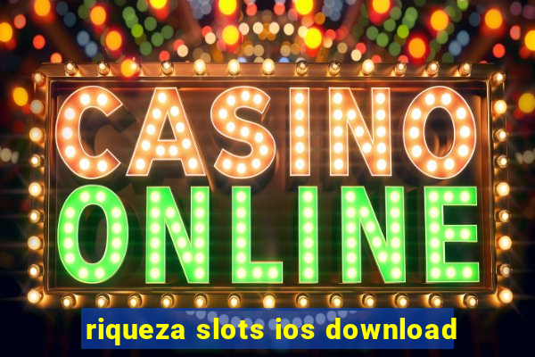 riqueza slots ios download