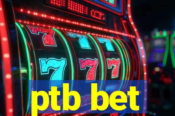 ptb bet