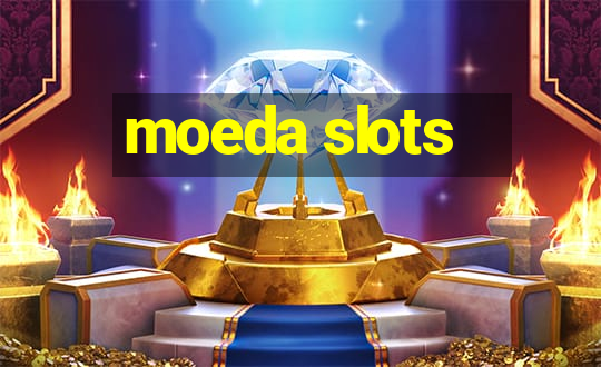 moeda slots