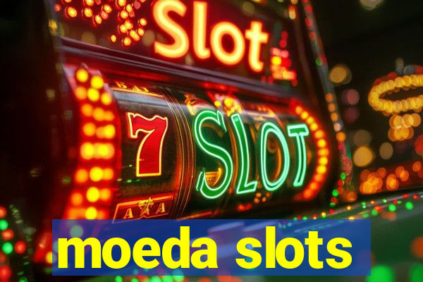 moeda slots