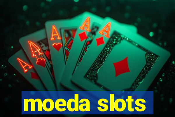 moeda slots