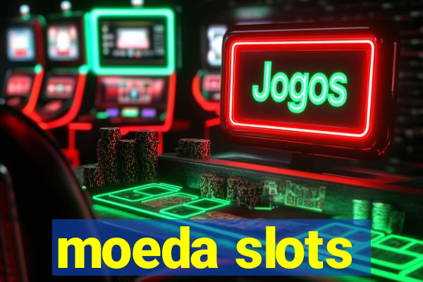 moeda slots