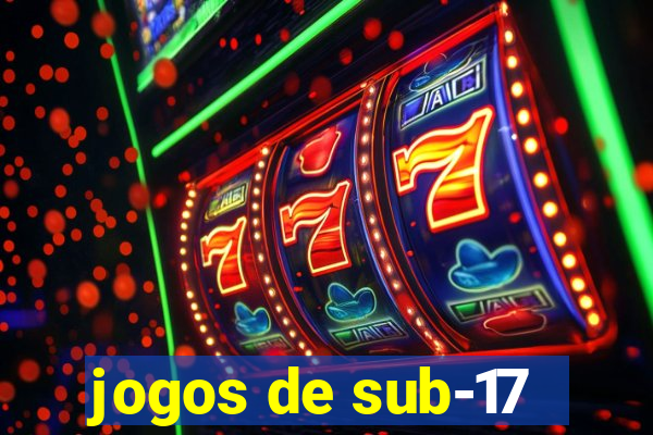 jogos de sub-17