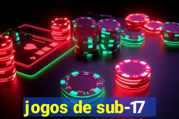 jogos de sub-17