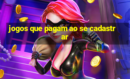 jogos que pagam ao se cadastrar