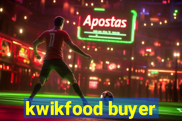 kwikfood buyer