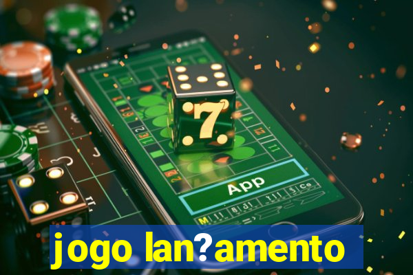 jogo lan?amento