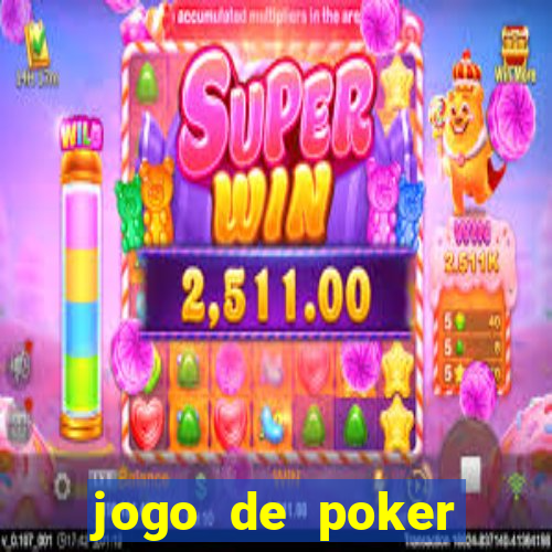 jogo de poker online dinheiro real