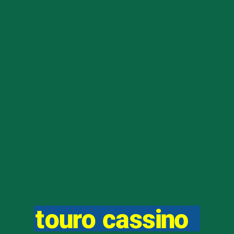 touro cassino