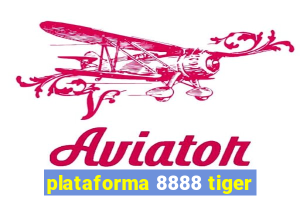 plataforma 8888 tiger