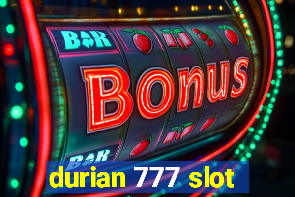 durian 777 slot