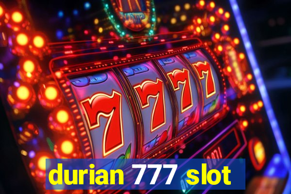 durian 777 slot