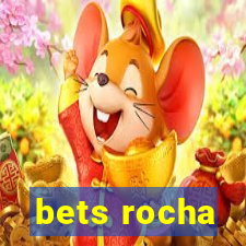 bets rocha