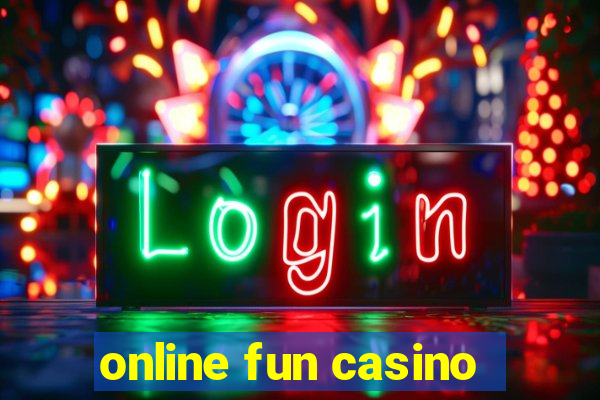 online fun casino