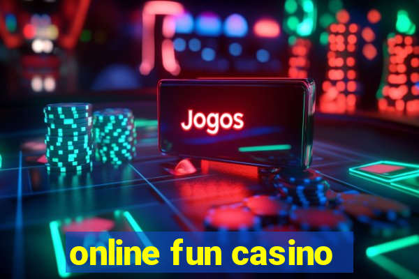 online fun casino