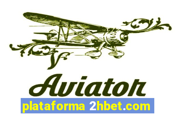 plataforma 2hbet.com