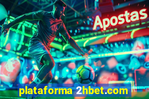 plataforma 2hbet.com