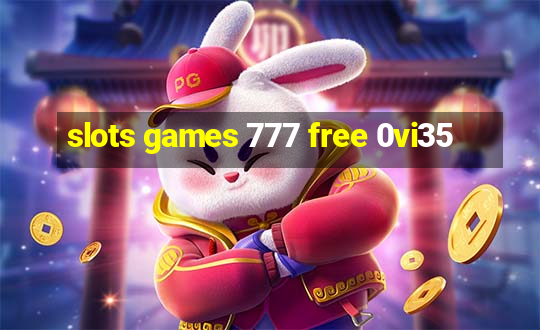 slots games 777 free 0vi35