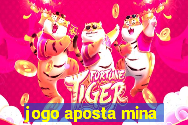 jogo aposta mina