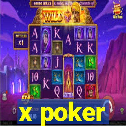 x poker