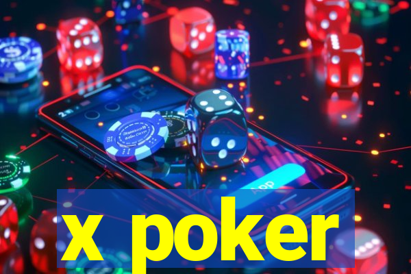 x poker