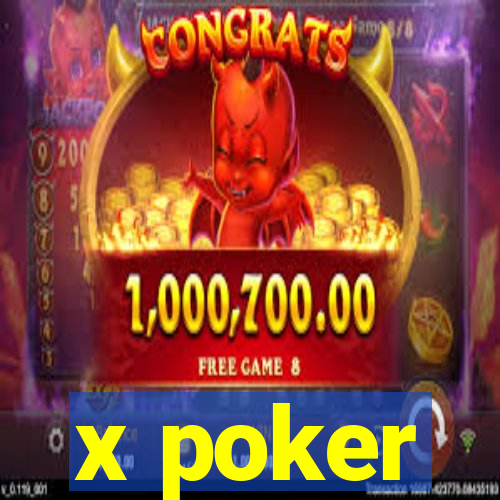 x poker