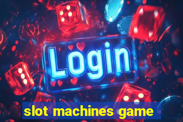 slot machines game