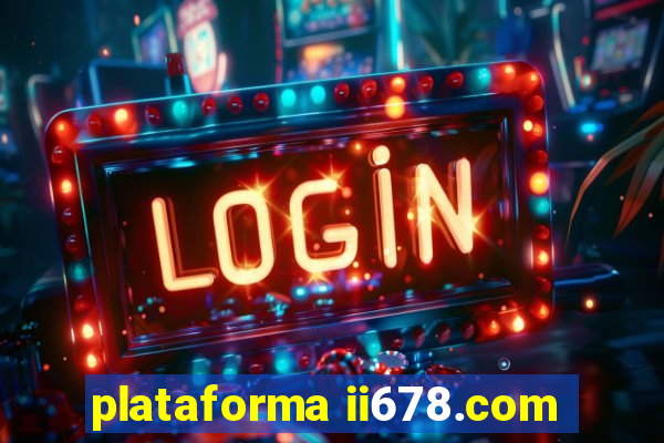 plataforma ii678.com