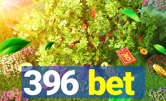 396 bet