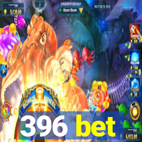 396 bet