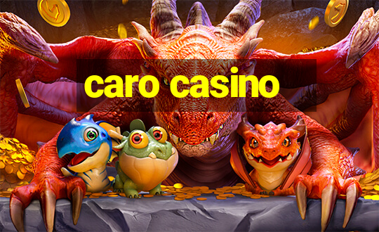 caro casino