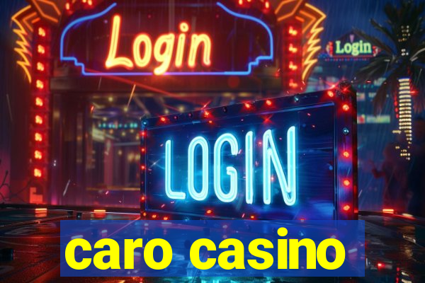 caro casino