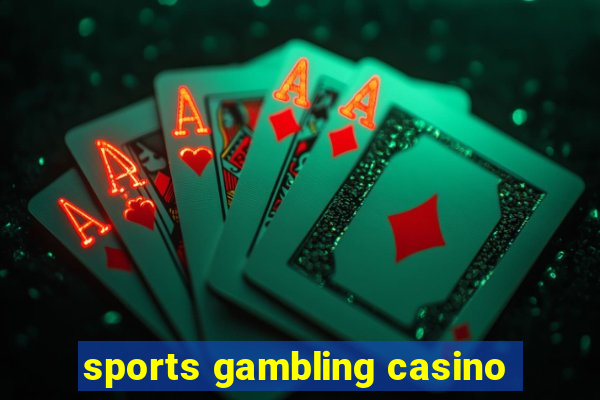 sports gambling casino