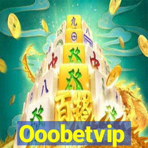 Ooobetvip