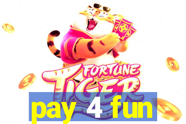 pay 4 fun