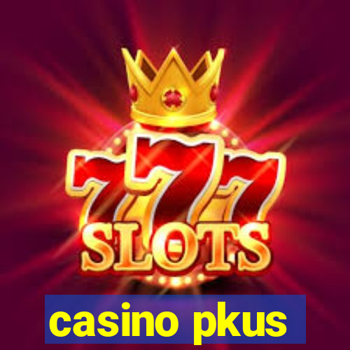 casino pkus