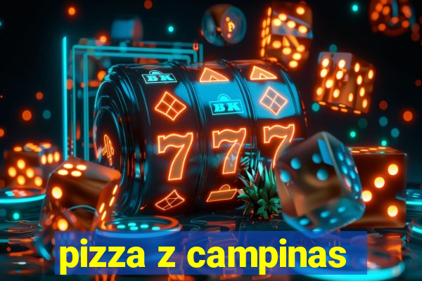 pizza z campinas