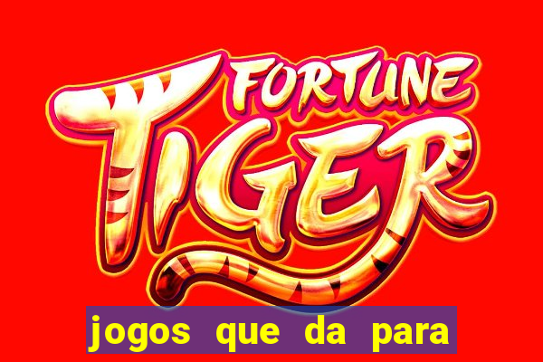 jogos que da para ganhar dinheiro