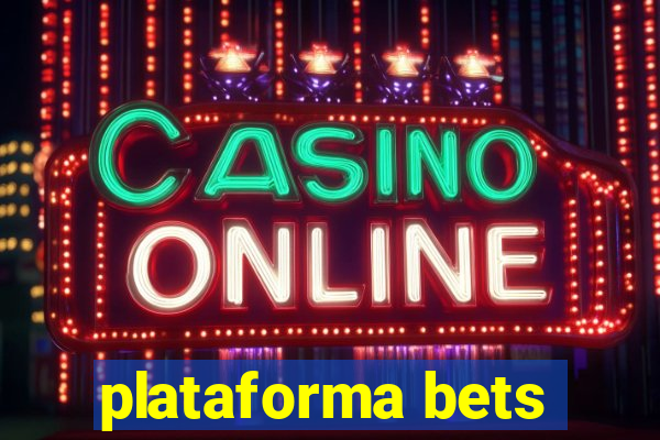 plataforma bets